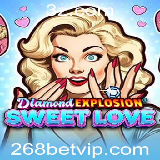 Descubra o Fascinante Mundo de DiamondExplosionSweetLove e o Impacto da 268bet